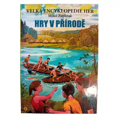 Nejprodávanější Velká encyklopedie her 1 - Hry v přírodě